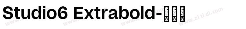 Studio6 Extrabold字体转换